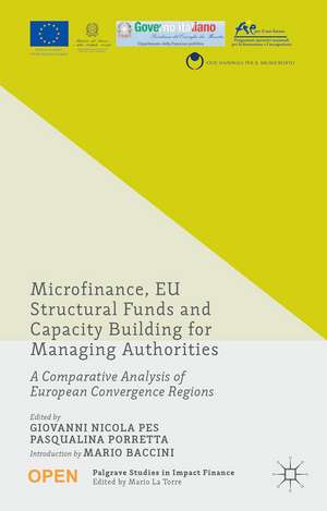 Microfinance, EU Structural Funds and Capacity Building for Managing Authorities: A Comparative Analysis of European Convergence Regions de Pasqualina Porretta