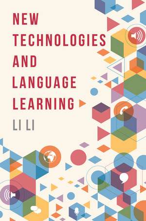 New Technologies and Language Learning de Li Li