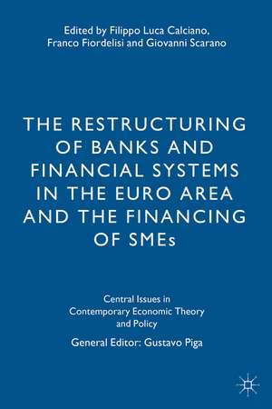 The Restructuring of Banks and Financial Systems in the Euro Area and the Financing of SMEs de F. Calciano