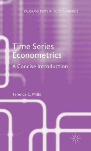 Time Series Econometrics: A Concise Introduction de Terence C. Mills