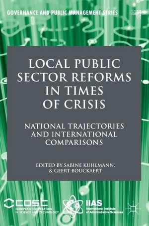 Local Public Sector Reforms in Times of Crisis: National Trajectories and International Comparisons de Sabine Kuhlmann