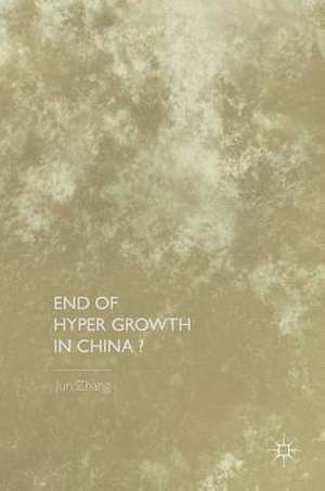 End of Hyper Growth in China? de Jun Zhang