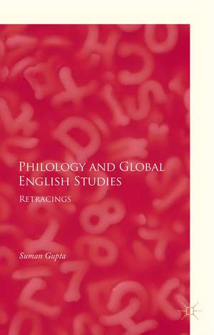 Philology and Global English Studies: Retracings de Suman Gupta