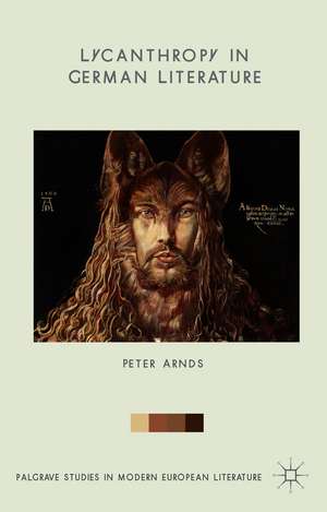 Lycanthropy in German Literature de Peter Arnds