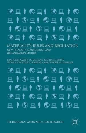 Materiality, Rules and Regulation: New Trends in Management and Organization Studies de Giovan Francesco Lanzara