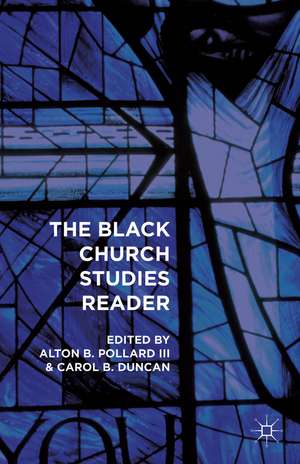 The Black Church Studies Reader de Alton B. Pollard