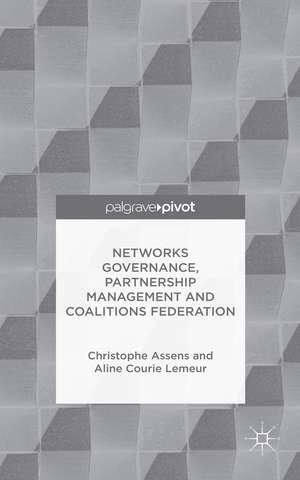 Networks Governance, Partnership Management and Coalitions Federation de Christophe Assens