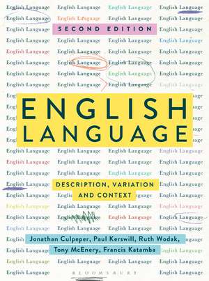 English Language: Description, Variation and Context de Dr Jonathan Culpeper