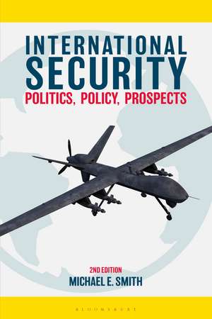 International Security: Politics, Policy, Prospects de Michael E. Smith