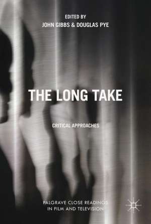 The Long Take: Critical Approaches de John Gibbs