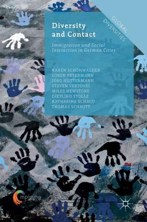 Diversity and Contact: Immigration and Social Interaction in German Cities de Karen Schönwälder