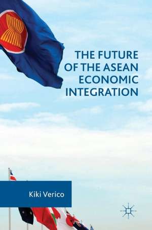 The Future of the ASEAN Economic Integration de Kiki Verico