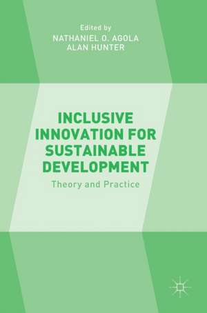 Inclusive Innovation for Sustainable Development: Theory and Practice de Nathaniel O. Agola