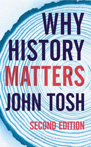 Why History Matters de John Tosh