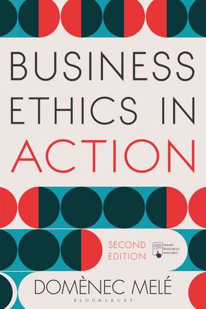 Business Ethics in Action: Managing Human Excellence in Organizations de Domènec Melé