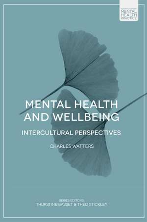 Mental Health and Wellbeing: Intercultural Perspectives de Charles Watters