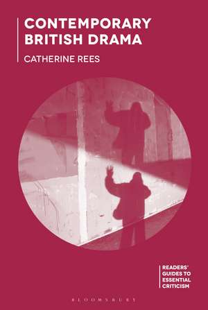 Contemporary British Drama de Catherine Rees