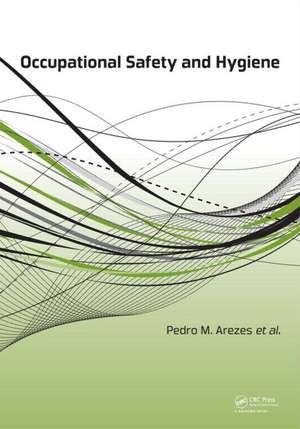 Occupational Safety and Hygiene de Pedro Arezes