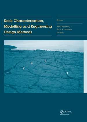 Rock Characterisation, Modelling and Engineering Design Methods de Xia-Ting Feng