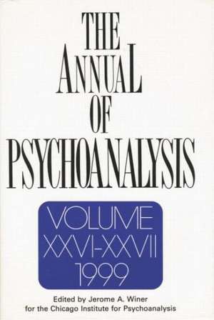 The Annual of Psychoanalysis, V. 26/27 de Jerome A. Winer