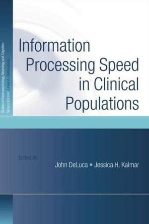 Information Processing Speed in Clinical Populations de John DeLuca