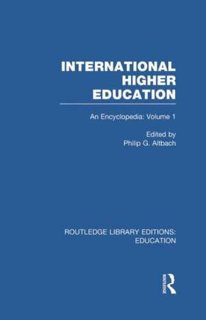 International Higher Education Volume 1: An Encyclopedia de Philip Altbach