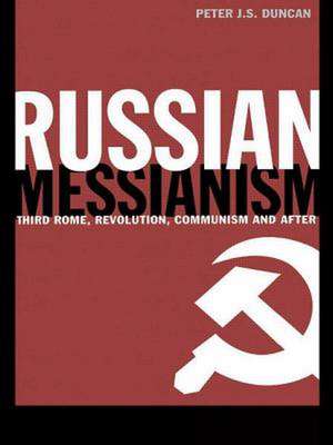 Russian Messianism de Peter J. S. Duncan