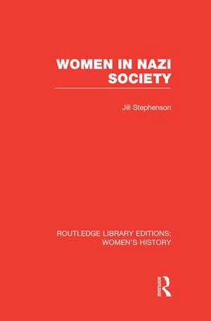 Women in Nazi Society de Jill Stephenson