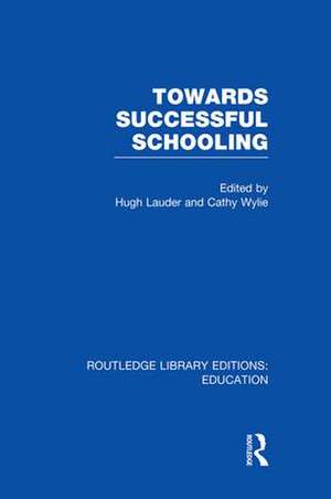 Towards Successful Schooling (RLE Edu L Sociology of Education) de Hugh Lauder