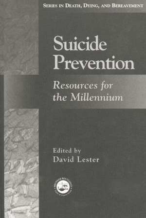 Suicide Prevention: Resources for the Millennium de David Lester