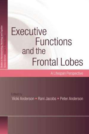 Executive Functions and the Frontal Lobes: A Lifespan Perspective de Vicki Anderson