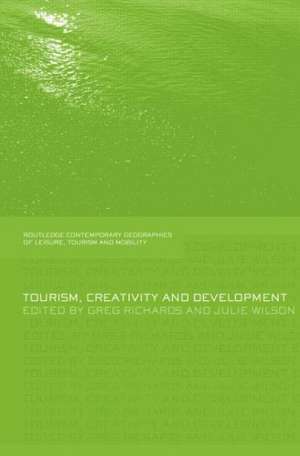 Tourism, Creativity and Development de Greg Richards