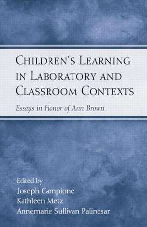 Children's Learning in Laboratory and Classroom Contexts de Joseph Campione