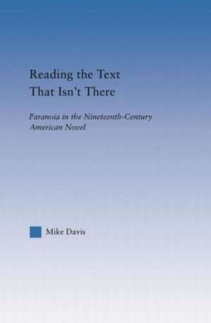 Reading the Text That Isn't There: Paranoia in the Nineteenth-Century Novel de Mike Davis