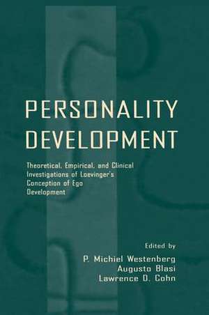 Personality Development: Theoretical, Empirical, and Clinical Investigations of Loevinger's Conception of Ego Development de P. Michiel Westenberg