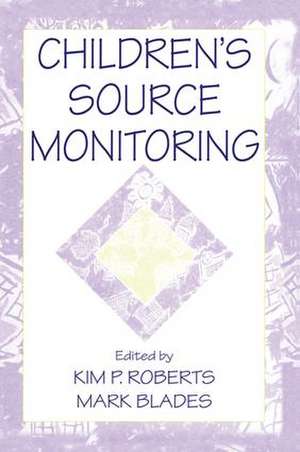 Children's Source Monitoring de Kim P. Roberts