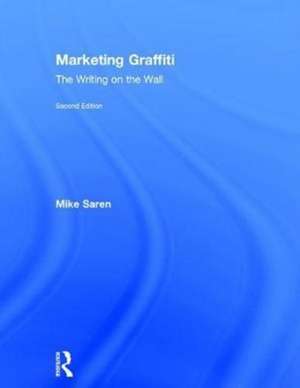 Marketing Graffiti: The Writing on the Wall de Mike Saren