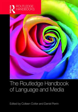 The Routledge Handbook of Language and Media de Colleen Cotter