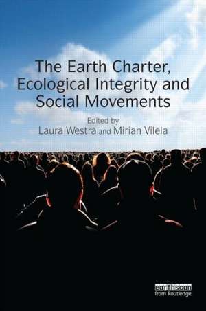 The Earth Charter, Ecological Integrity and Social Movements de Laura Westra