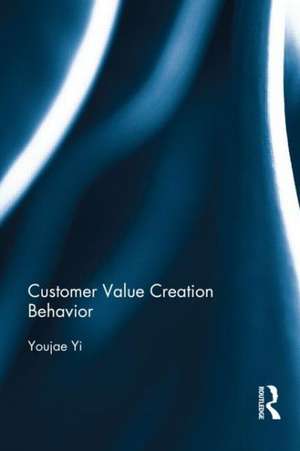 Customer Value Creation Behavior de Youjae Yi