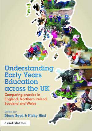 Understanding Early Years Education across the UK: Comparing practice in England, Northern Ireland, Scotland and Wales de Diane Boyd