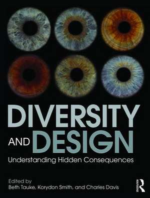 Diversity and Design: Understanding Hidden Consequences de Beth Tauke