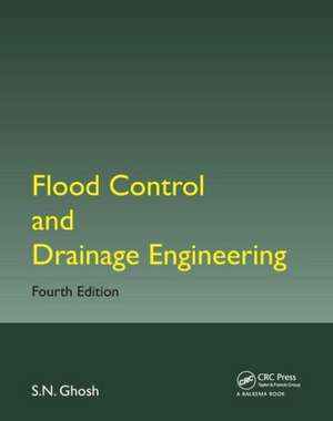 Flood Control and Drainage Engineering de S.N. Ghosh