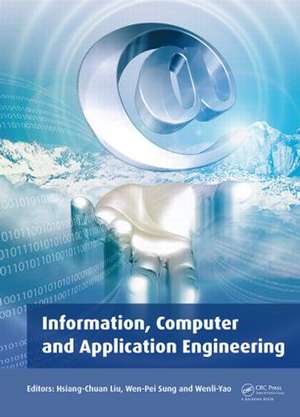 Information, Computer and Application Engineering: Proceedings of the International Conference on Information Technology and Computer Application Engineering (ITCAE 2014), Hong Kong, China, 10-11 December 2014 de Hsiang-Chuan Liu