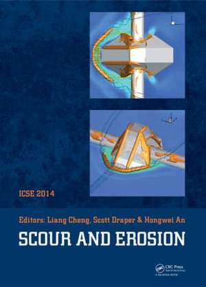 Scour and Erosion: Proceedings of the 7th International Conference on Scour and Erosion, Perth, Australia, 2-4 December 2014 de Liang Cheng