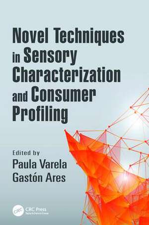 Novel Techniques in Sensory Characterization and Consumer Profiling de Paula Varela