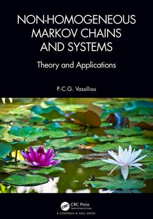 Non-Homogeneous Markov Chains and Systems: Theory and Applications de P.-C.G. Vassiliou