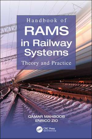 Handbook of RAMS in Railway Systems: Theory and Practice de Qamar Mahboob