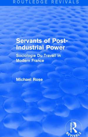 Revival: Servants of Post Industrial Power (1979) de Michael Rose