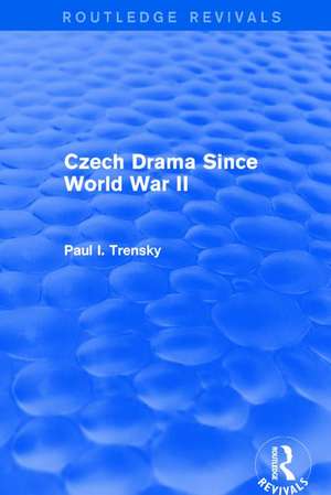 Czech Drama Since World War II de Paul I. Trensky